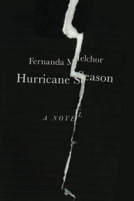 Title: Hurricane Season, Author: Fernanda Melchor