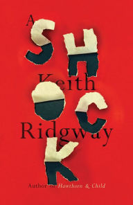 Title: A Shock, Author: Keith Ridgway