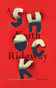 Title: A Shock, Author: Keith Ridgway