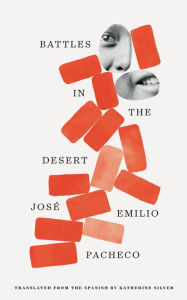 Title: Battles in the Desert (40th Anniversary Edition), Author: José Emilio Pacheco