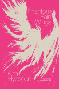 Title: Phantom Pain Wings, Author: Kim Hyesoon