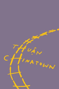Iphone ebooks download Chinatown (English Edition) 9780811231886 PDF by Thuan, Nguyen An Lý