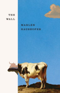 Download joomla books The Wall by Marlen Haushofer, Shaun Whiteside, Claire Louise-Bennett