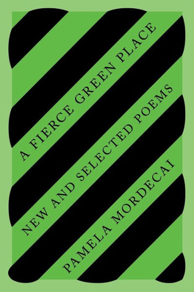 A Fierce Green Place: New and Selected Poems