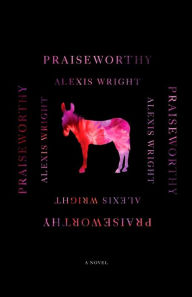 Free books downloads for ipad Praiseworthy MOBI CHM 9780811238021 by Alexis Wright