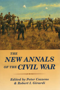 Title: The New Annals of the Civil War, Author: Robert I. Girardi