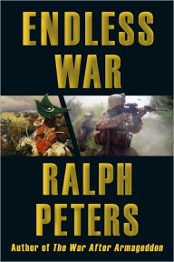 Title: Endless War: Middle-Eastern Islam vs. Western Civilization, Author: Ralph Peters