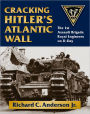 Cracking Hitler's Atlantic Wall: The 1st Assault Brigade Royal Engineers on D-Day