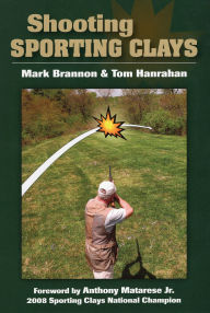 Title: Shooting Sporting Clays, Author: Mark Brannon