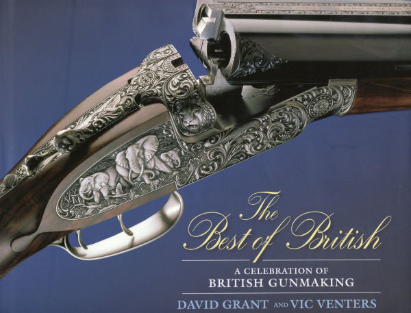 The Best of British: A Celebration of British Gun Making