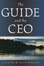 The Guide and the CEO: A novel