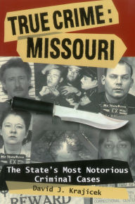 Title: True Crime: Missouri, Author: David J. Krajicek