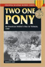 Two One Pony: An American Soldier's Year in Vietnam, 1969