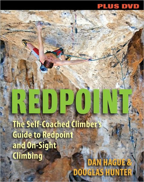 Redpoint: The Self-Coached Climber's Guide to Redpoint and On-Site Climbing