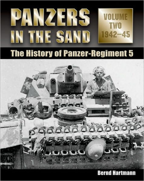 Panzers in the Sand: The History of Panzer-Regiment 5, 1942-45