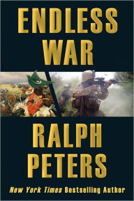 Title: Endless War: Middle-Eastern Islam vs. Western Civilization, Author: Ralph Peters