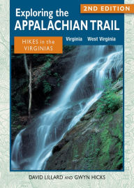 Title: Exploring the Appalachian Trail: Hikes in the Virginias, Author: David Lillard