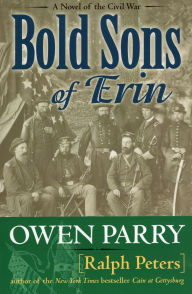 Title: Bold Sons of Erin, Author: Ralph Peters