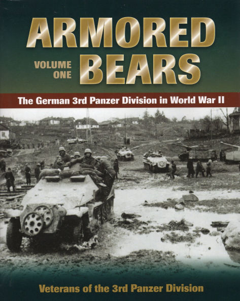 Armored Bears: The German 3rd Panzer Division World War II