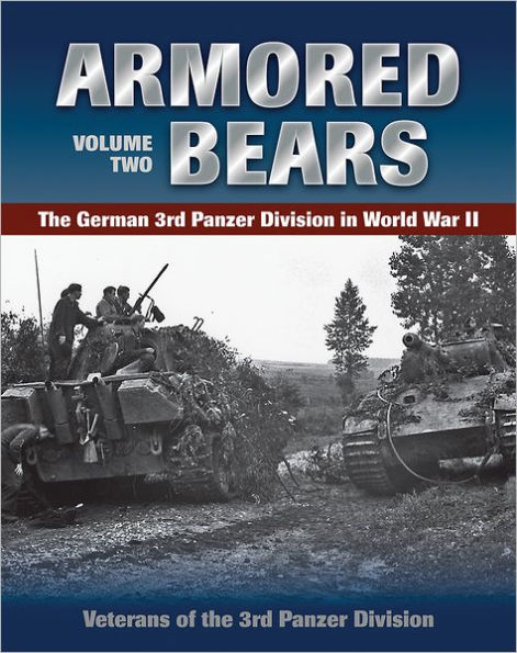 Armored Bears: The German 3rd Panzer Division World War II