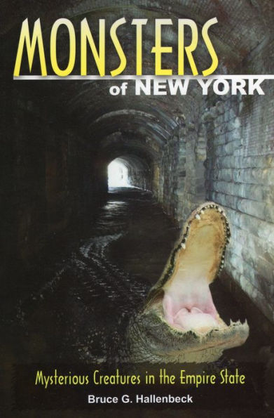 Monsters of New York: Mysterious Creatures the Empire State