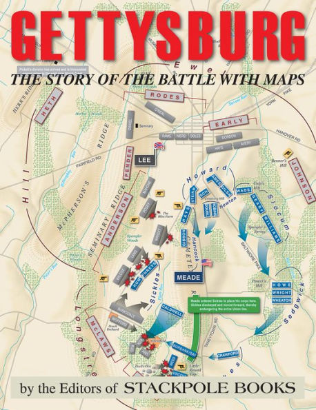 Gettysburg: The Story of the Battle with Maps by Stackpole Books ...