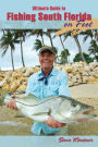 Ultimate Guide to Fishing South Florida on Foot