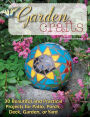 Garden Crafts: 30 Beautiful and Practical Projects for Patio, Porch, Deck, Garden, or Yard