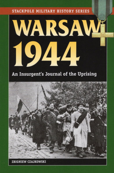 Warsaw 1944: An Insurgent's Journal of the Uprising