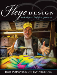 Title: Fleye Design: Techniques, Insights, Patterns, Author: Bob Popovics