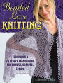 Beaded Lace Knitting: Techniques and 25 Beaded Lace Designs for Shawls, Scarves, & More