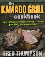 Title: Kamado Grill Cookbook, Author: Fred Thompson