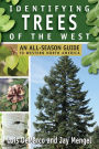 Identifying Trees of the West: An All-Season Guide to Western North America