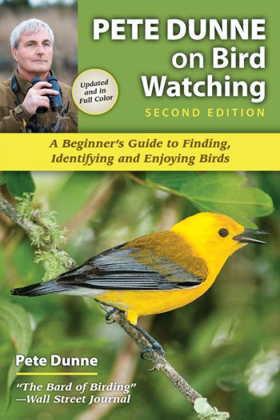 Pete Dunne on Bird Watching: A Beginner's Guide to Finding, Identifying and Enjoying Birds