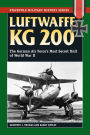 Luftwaffe KG 200: The German Air Force's Most Secret Unit of WWII