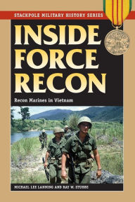 Title: Inside Force Recon: Recon Marines in Vietnam, Author: Michael Lee Lanning