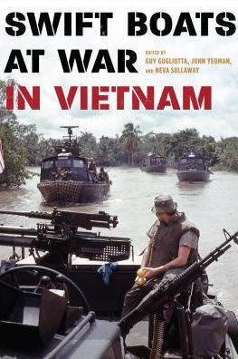 Swift Boats at War in Vietnam