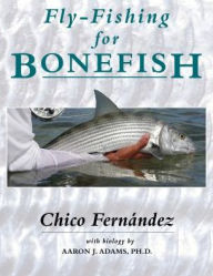 Title: Fly-Fishing for Bonefish, Author: Chico Fernandez