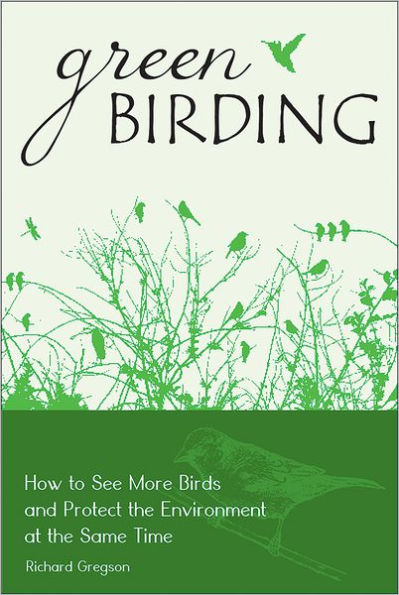 Green Birding: How to See More Birds and Protect the Environment at the Same Time