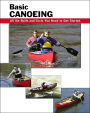 Basic Canoeing: All the Skills and Tools You Need to Get Started