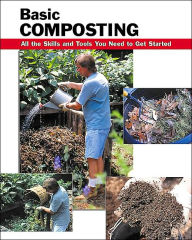 Title: Basic Composting: All the Skills and Tools You Need to Get Started, Author: Carl Hursh