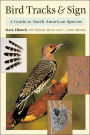 Bird Tracks and Sign: A Guide to North American Species