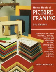 Title: Home Book of Picture Framing, Author: Kenn Oberrecht