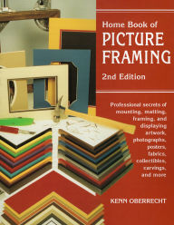 Title: Home Book of Picture Framing, Author: Kenn Oberrecht