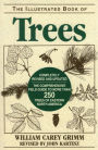 Illustrated Book of Trees: The Comprehensive Field Guide to More than 250 Trees of Eastern North America / Edition 2
