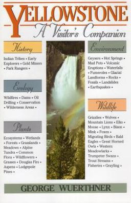 Yellowstone: A Visitor's Companion