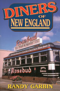 Title: Diners of New England, Author: Randy Garbin