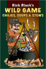 Wild Game Chilies, Soups, & Stews