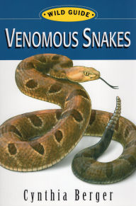 Title: Venomous Snakes: Wild Guide, Author: Cynthia Berger