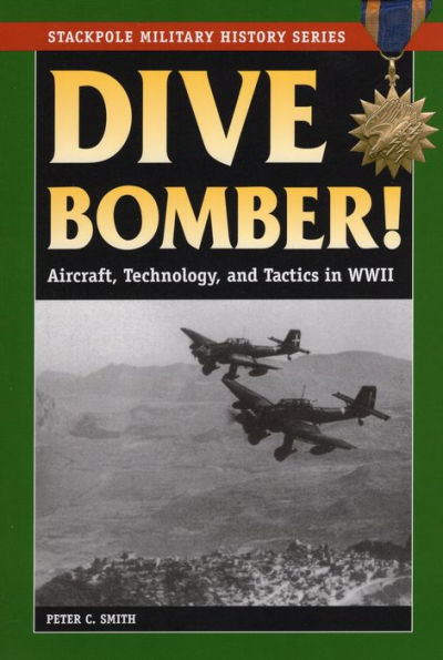 Dive Bomber!: Aircraft, Technology, and Tactics World War II